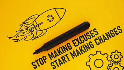 Stop making excuses and start making changes.