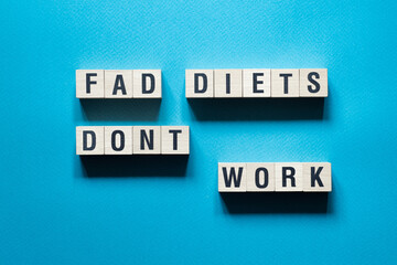 Fad diets dont work word concept on cubes