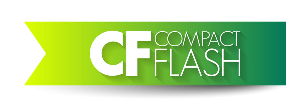 CF - Compact Flash is a flash memory mass storage device used mainly in portable electronic devices, acronym text concept background