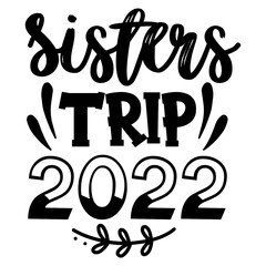 Sisters Trip 2022 SVG