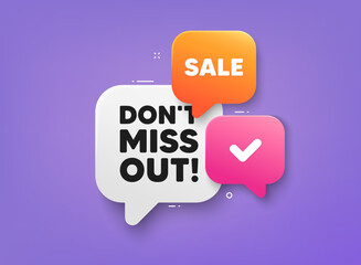 Dont miss out tag. 3d bubble chat banner. Discount offer coupon. Special offer price sign. Advertising discounts symbol. Miss out adhesive tag. Promo banner. Vector