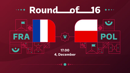 france poland playoff round of 16 match Football 2022. Qatar cup 2022 World Football championship match versus teams intro sport background, championship competition poster, vector illustration