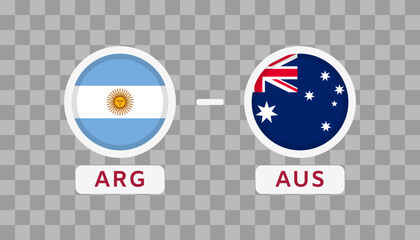 Argentina Vs Australia Match Design Element. Flags Icons isolated on transparent background. Football Championship Competition Infographics. Announcement, Game Score, Scoreboard Template. Vector