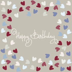 Happy Birthday hand-lettered phrase. And a lot of colorful hearts. Isolated on light-colored background. Template for greeting cards, prints, social media