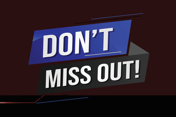 Don't miss out word concept vector illustration with 3d lines style for social media landing page, template, ui, web, mobile app, poster, banner, flyer, background, gift card, coupon, label, wallpaper