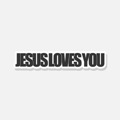 Jesus Loves You sticker isolated on white