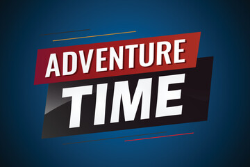 Adventure time word concept vector illustration with lines 3d style for social media landing page, template, ui, web, mobile app, poster, banner, flyer, background, gift card, coupon, label, wallpaper