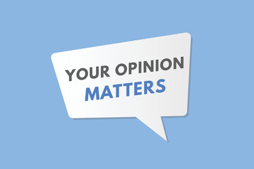your opinion matters text Button. your opinion matters Sign Icon Label Sticker Web Buttons
