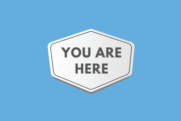 you are here Button. you are here Sign Icon Label Sticker Web Buttons
