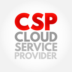 CSP Cloud Service Provider - third-party company offering a cloud-based platform, infrastructure, application and storage services, acronym text concept background