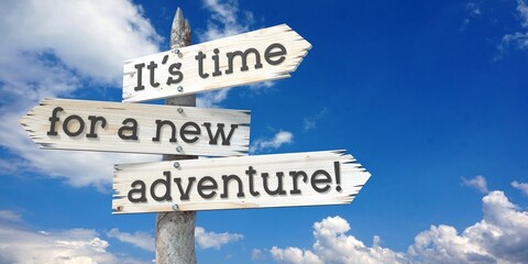 It is time for a new adventure - wooden signpost with three arrows © PX Media