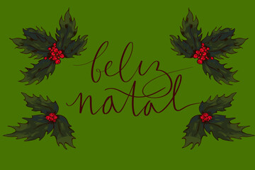 Naklejka premium Merry Christmas in portuguese Feliz Natal handwritten lettering calligraphy. Mistletoe hand drawn illustration. Vector web banner