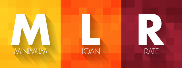 Fototapeta na wymiar MLR - Minimum Loan Rate acronym, business concept background