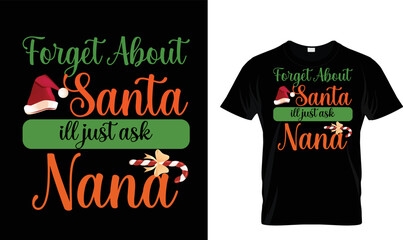 Forget about Santa..T-shirt design.