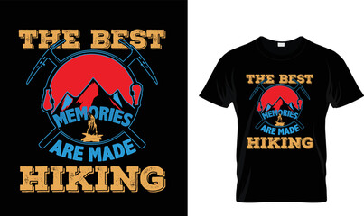 THE BEST MEMORIES ARE MADE HIKING T-SHIRT DESIGN