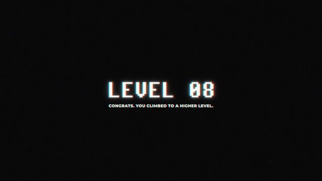 Level 08. Congrats. You Climbed to a Higher Level.