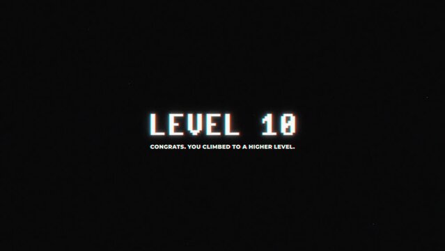 Level 10. Congrats. You Climbed to a Higher Level.