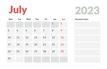 Calendar Template of july 2023 with place for notes. Vector layout simple calendar with week start monday.