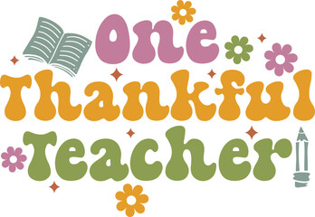 One Thankful Teacher,
Thanksgiving SVG