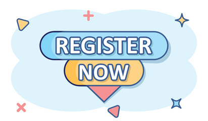 Register now icon in comic style. Registration cartoon vector illustration on isolated background. Member notification splash effect sign business concept.