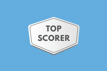 top scorer Button. top scorer Sign Icon Label Sticker Web Buttons
