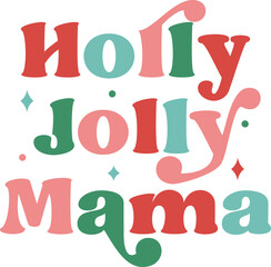 Holly Jolly Mama,
Christmas SVG, Retro Christmas SVG