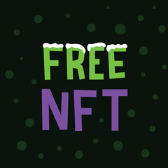 Vector illustration in flat style Free Nft token. Get free NFT gift in new year. December offer.