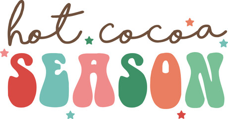 Hot Cocoa Season,
Christmas SVG, Retro Christmas SVG