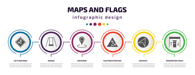 maps and flags infographic element with filled icons and 6 step or option. maps and flags icons such as left side road, swings, locations, electrocution risk, navigate, inmigration check point