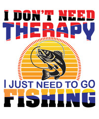 i dont`t need therapy i just need to go fishing