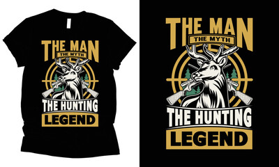 The man the myth the hunting legend hunting T-shirt