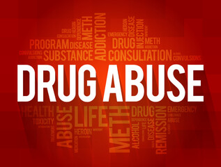 Drug Abuse - use of certain chemicals for the purpose of creating pleasurable effects on the brain, word cloud health concept background