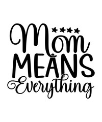 MOTHER'S DAY,Mom Life SVG Bundle, Mama Svg, Best Mom Ever Svg, Gift for Mom Svg, Mother's Day Svg, Shirt Design, Cut File for Cricut, Silhouette, PNG,DXF,Girl Mama SVG, Mom PNG, Mom Of Girls svg, Moth