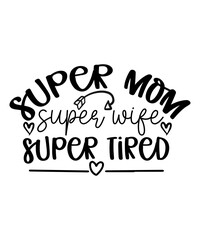 MOTHER'S DAY,Mom Life SVG Bundle, Mama Svg, Best Mom Ever Svg, Gift for Mom Svg, Mother's Day Svg, Shirt Design, Cut File for Cricut, Silhouette, PNG,DXF,Girl Mama SVG, Mom PNG, Mom Of Girls svg, Moth