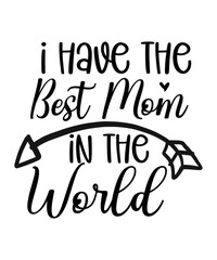 MOTHER'S DAY,Mom Life SVG Bundle, Mama Svg, Best Mom Ever Svg, Gift for Mom Svg, Mother's Day Svg, Shirt Design, Cut File for Cricut, Silhouette, PNG,DXF,Girl Mama SVG, Mom PNG, Mom Of Girls svg, Moth