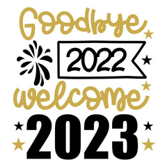 goodbye 2022 welcome 2023 svg