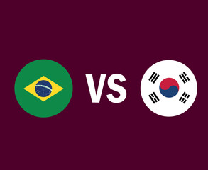 Brazil Vs South Korea Flag Symbol Design Latin America And Asia football Final Vector Latin American And Asian Countries Football Teams Illustration