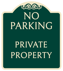 Decorative no parking sign Decorative no parking sign no parking private property