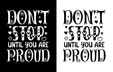 Motivational Saying T shirt design, Typography t shirt, decorative t shirt