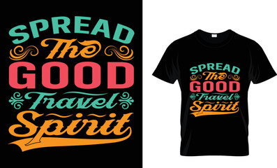spread the good travel spirit t-shirt design.