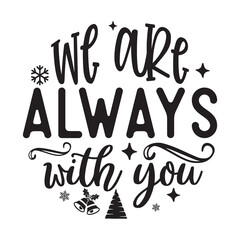 we are always with you