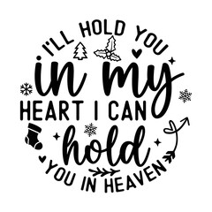 I will hold you in my heart i can hold you in heaven