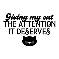 Cat Quotes Typography Black and White for print