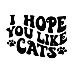 Cat Quotes Typography Black and White for print