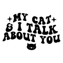 Cat Quotes Typography Black and White for print