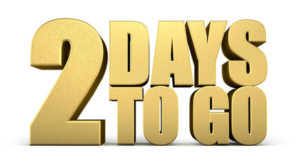 3d Golden 2 days to go isolated on white background. Sale concept. 3d illustration.