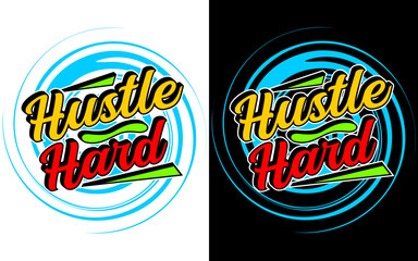 Hustle hard motivational typography design