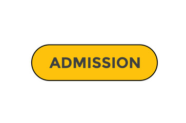 Admission button. web banner template Vector Illustration
