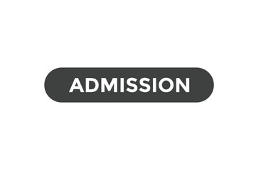 Admission button. web banner template Vector Illustration

