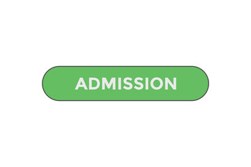 Admission button. web banner template Vector Illustration
